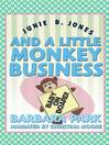 Cover image for Junie B. Jones and a Little Monkey Business